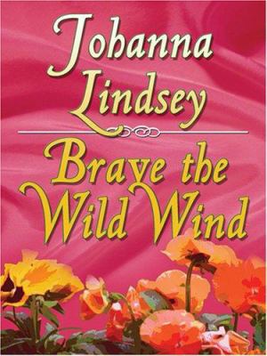 Brave the Wild Wind [Large Print] 078628305X Book Cover