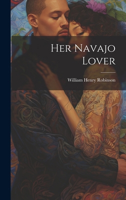 Her Navajo Lover 1019875569 Book Cover