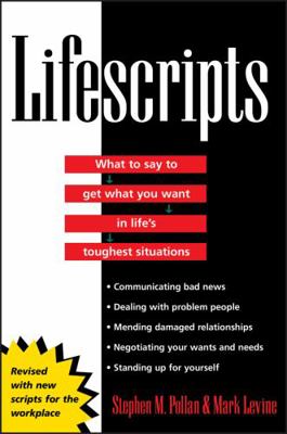Lifescripts : What to Say to Get What You Want ... 0471643769 Book Cover