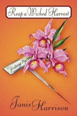 Reap a Wicked Harvest: A Gardening Mystery (Gar... 0312322836 Book Cover