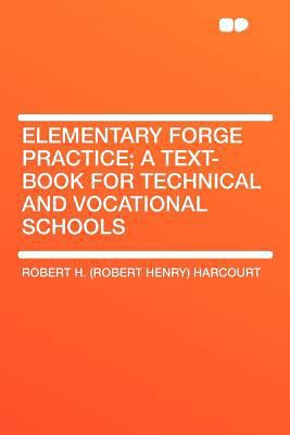 Elementary Forge Practice; A Text-Book for Tech... 140778191X Book Cover