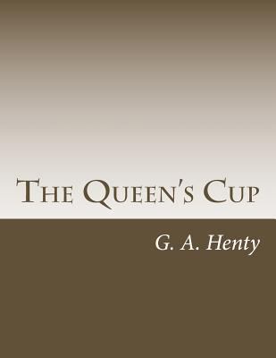 The Queen's Cup 1499689195 Book Cover