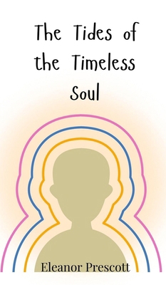 The Tides of the Timeless Soul 3690746906 Book Cover