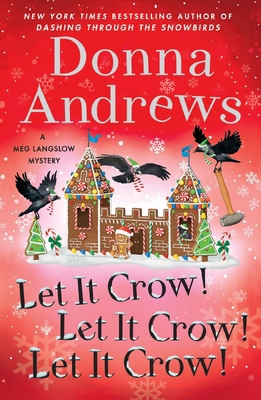 Let It Crow! Let It Crow! Let It Crow! 1250436427 Book Cover