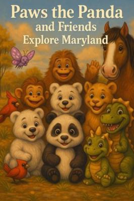 Paws the Panda and Friends: Explore Maryland B0G5DTD4PS Book Cover