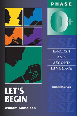 Let's Begin: Phase Zero Plus: English as a Seco... 0935437304 Book Cover