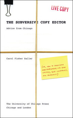The Subversive Copy Editor: Advice from Chicago... 0226734242 Book Cover