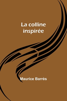 La colline inspirée [French] 935709721X Book Cover