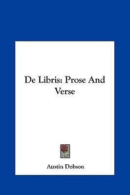 de Libris: Prose and Verse 1161428097 Book Cover