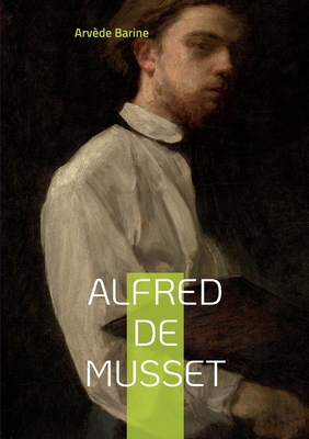 Alfred de Musset [French] 2322422991 Book Cover