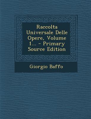 Raccolta Universale Delle Opere, Volume 1... [Italian] 1293380458 Book Cover