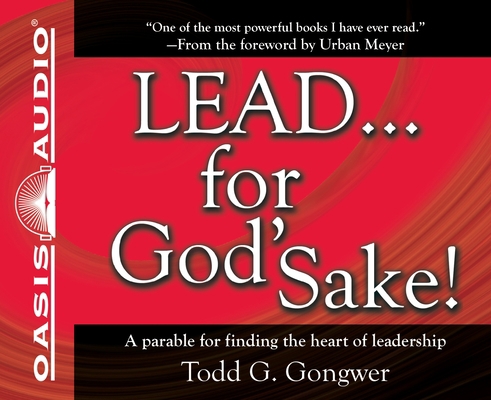 Lead... for God'Sake!: A Parable for Finding th... 1613750900 Book Cover