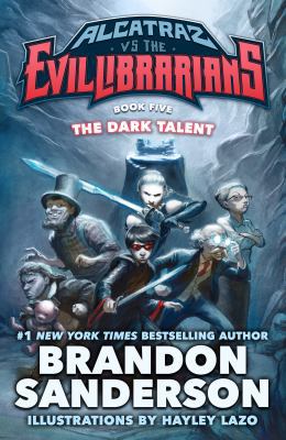 The Dark Talent: Alcatraz vs. the Evil Librarians 0765381400 Book Cover