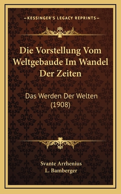 Die Vorstellung Vom Weltgebaude Im Wandel Der Z... [German] 1168545994 Book Cover