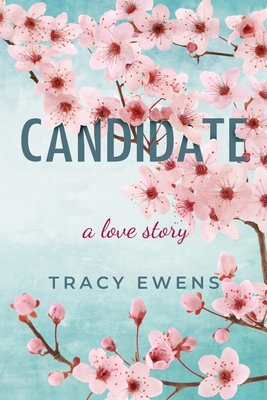 Candidate: A Love Story 0990857131 Book Cover