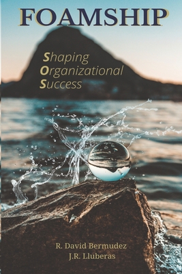 Foamship: Shaping Organizational Success 0578889137 Book Cover