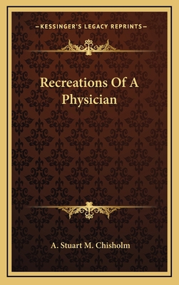 Recreations of a Physician 1163858986 Book Cover