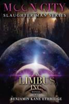 Moon City: A Limbus, Inc. Novel 1942712650 Book Cover