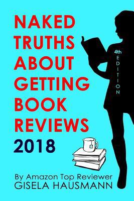 NAKED TRUTHS About Getting Book Reviews 2018 1983781975 Book Cover