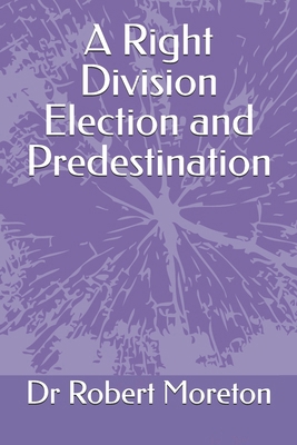 A Right Division Election and Predestination B0FNDLTHNT Book Cover