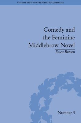 Comedy and the Feminine Middlebrow Novel: Eliza... 184893338X Book Cover