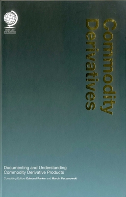 Commodity Derivatives: Documenting and Understa... 190578337X Book Cover