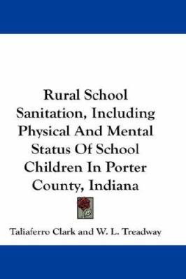 Rural School Sanitation, Including Physical And... 0548201390 Book Cover