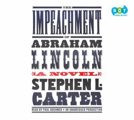 The Impeachment of Abraham Lincoln 0307989801 Book Cover