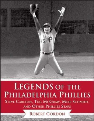 Legends of the Philadelphia Phillies: Steve Car... 1613218273 Book Cover