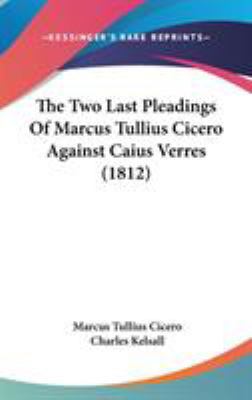 The Two Last Pleadings Of Marcus Tullius Cicero... 1437441777 Book Cover