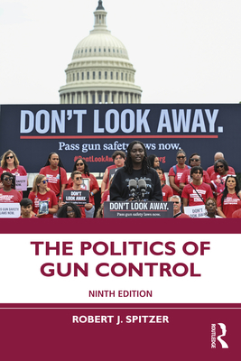 The Politics of Gun Control 1032458518 Book Cover