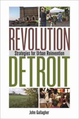 Revolution Detroit: Strategies for Urban Reinve... 0814338712 Book Cover