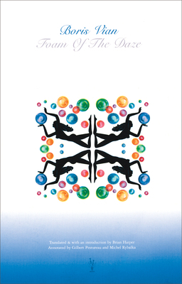 Foam of the Daze: L'Ecume Des Jours 0966234634 Book Cover