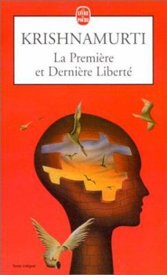 La Premiere Et Derniere Liberte [French] 2253138215 Book Cover
