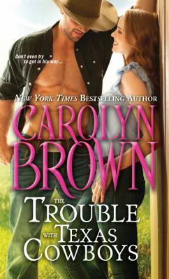 The Trouble with Texas Cowboys 1402296088 Book Cover