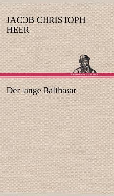 Der Lange Balthasar [German] 3847251368 Book Cover