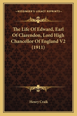 The Life of Edward, Earl of Clarendon, Lord Hig... 1163982830 Book Cover