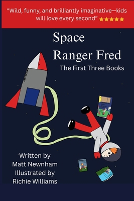 Space Ranger Fred: The First Three Books 1066614911 Book Cover