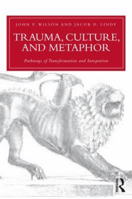 Trauma, Culture, and Metaphor: Pathways of Tran... 0415953316 Book Cover