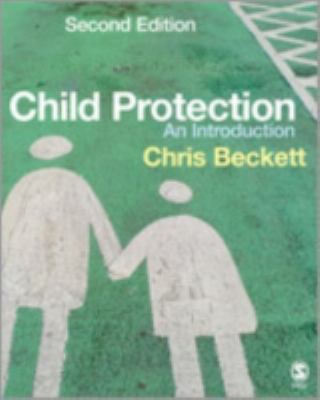 Child Protection: An Introduction 1412920914 Book Cover