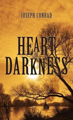 Heart of Darkness: The Original 1902 Edition 1947844652 Book Cover
