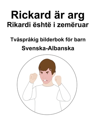 Svenska-Albanska Rickard är arg / Rikardi është... B0BBDBVC5N Book Cover