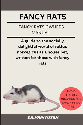 Fancy Rats: A guide to the socially delightful ... B0D8J2NK4G Book Cover
