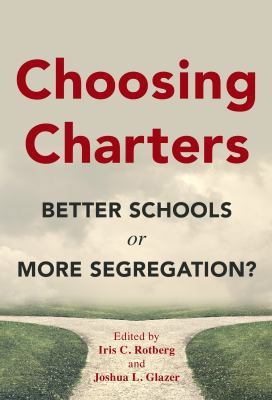 Choosing Charters: Better Schools or More Segre... 080775899X Book Cover
