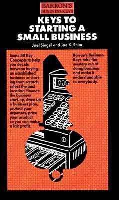 Keys to Starting a Small Business (Barron's Bus... 0812044878 Book Cover