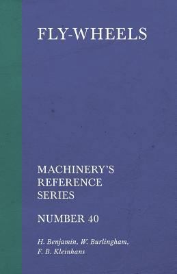 Fly-Wheels - Machinery's Reference Series - Num... 1528708970 Book Cover