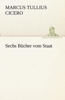 Sechs Bucher Vom Staat [German] 3842469616 Book Cover