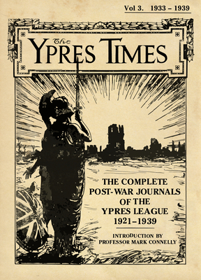 The Ypres Times Volume Three (1933-1939): The C... 1913491552 Book Cover