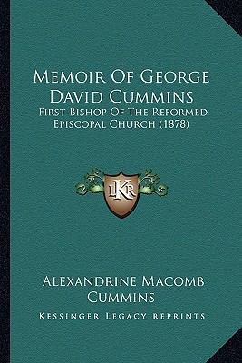Memoir Of George David Cummins: First Bishop Of... 1164108352 Book Cover