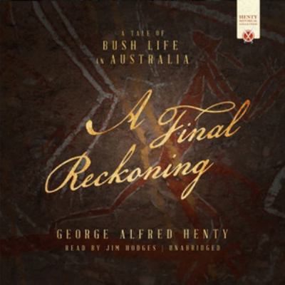 A Final Reckoning: A Tale of Bush Life in Austr... 1504772156 Book Cover
